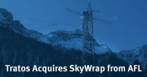 Tratos Acquires SkyWrap from AFL - Swindon Factory